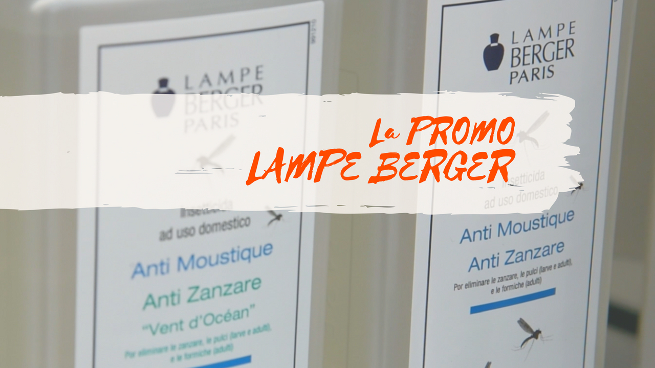 Promo speciale ANTI ZANZARE Lampe Berger